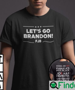 Lets Go Brandon Roses Are Red Kamalas Not Black T Shirt