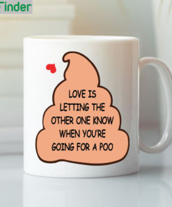 Love Is Letting The Other One Know When Youre Going To Poo Mug