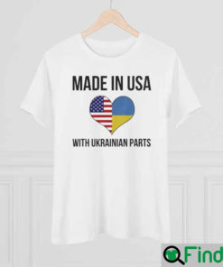 Made In USA With Ukrainian Parts Save Ukraine T Shirt