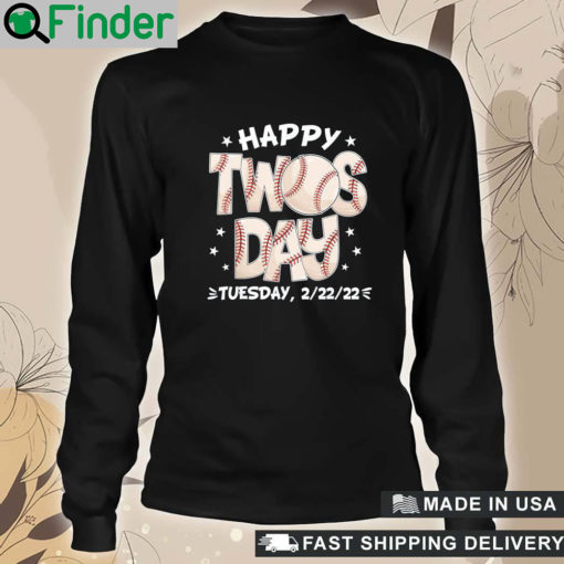 Official happy twosday tuesday 2 22 22 baseball february 22nd 2022 Long Sleeve