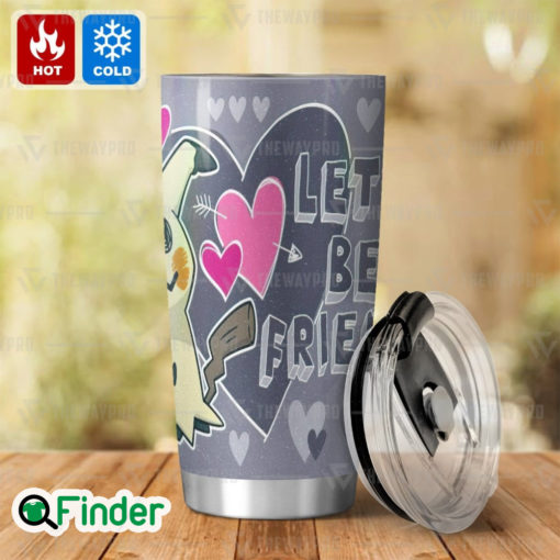 Pokemon Dual Type Ghost and Fairy Mimikyu Let Be Friends Custom Tumbler 3