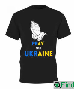 Pray For Ukraine Peace Support Ukraine T Shirt