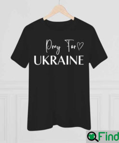 Pray For Ukraine Stand With Ukraine Shirt