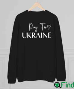 Pray For Ukraine Stand With Ukraine Sweatshirt