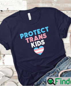 Protect Trans Kids Shirt Trans Rights Support Transgender Equality Human Rights Trans Pride Flag Heart