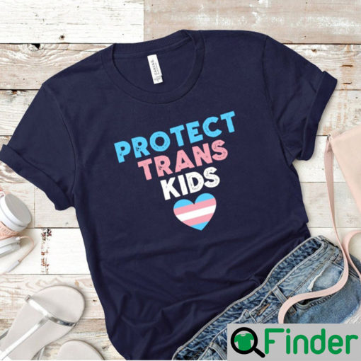 Protect Trans Kids Shirt Trans Rights Support Transgender Equality Human Rights Trans Pride Flag Heart