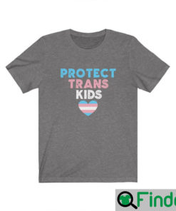 Protect Trans Kids Shirts Trans Rights Support Transgender Equality Human Rights Trans Pride Flag Heart