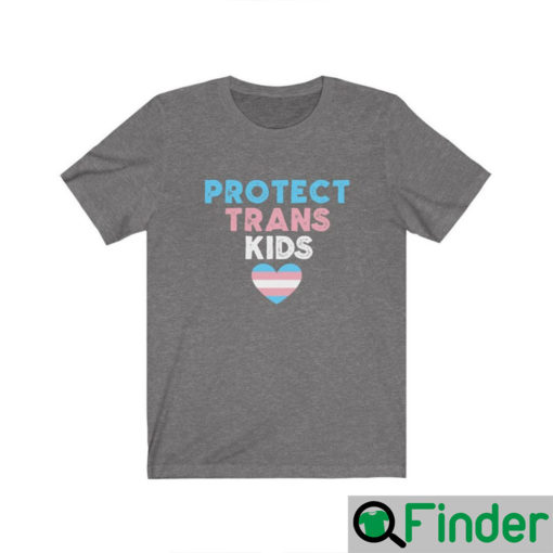 Protect Trans Kids Shirts Trans Rights Support Transgender Equality Human Rights Trans Pride Flag Heart