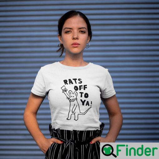 Rats Off To Ya T Shirt Tom Goes To The Mayor