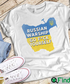 Russian Warship Go F Yourself Shirts For Support Ukraine