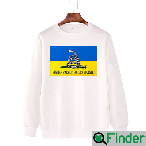 Russian Warship Go F Yourself T Sweatshirt