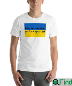 Russian Warship Go Fuck Yourself Shirt For Men Women