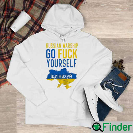 Russian Warship Go Fuck Yourself Stand With Ukraine Hoodie