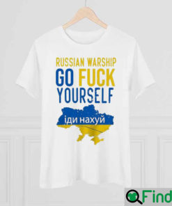 Russian Warship Go Fuck Yourself Stand With Ukraine T Shirt