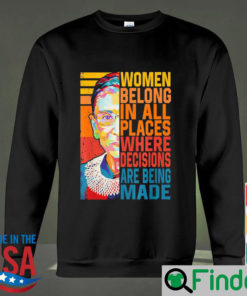 Ruth Bader Ginsburg women belong in all place where decisions are being made vintage Long Sleeve