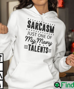 Sarcasm Just One Of My Many Talents Hoodie