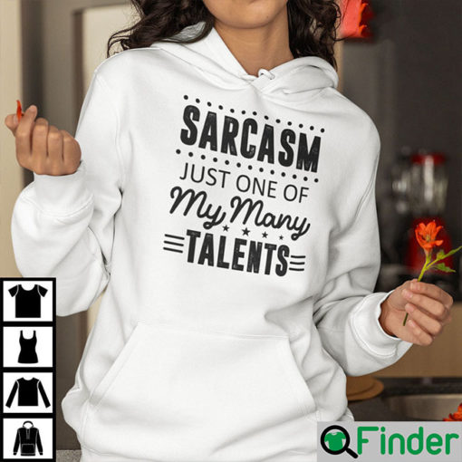 Sarcasm Just One Of My Many Talents Hoodie