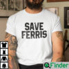 Save Ferris T Shirt