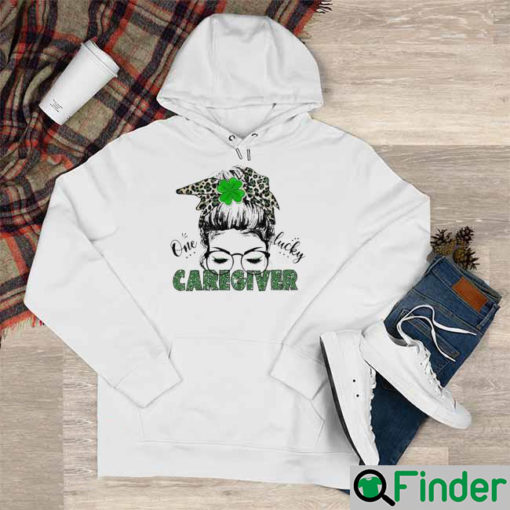 St Patrick Messy Bun Girl One Lucky Caregiver Hoodie