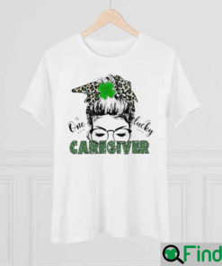 St Patrick Messy Bun Girl One Lucky Caregiver Shirt