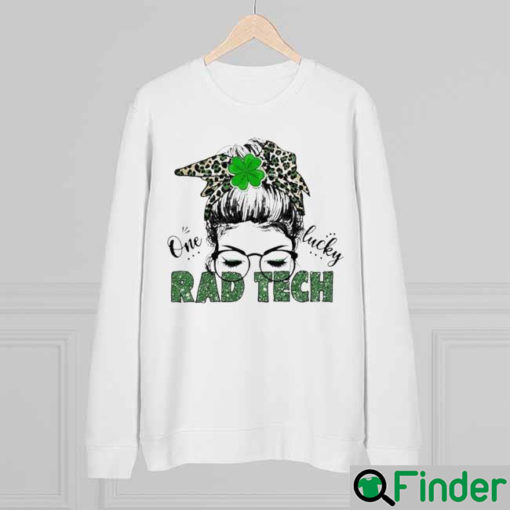 St Patrick Messy Bun Girl One Lucky Rad Tech Sweatshirt