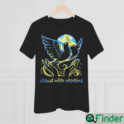 Stand With Ukraine Ukraine Freedom And Peace Dove Shirt