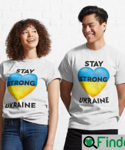 Stay Strong Ukraine Pray For Shirt