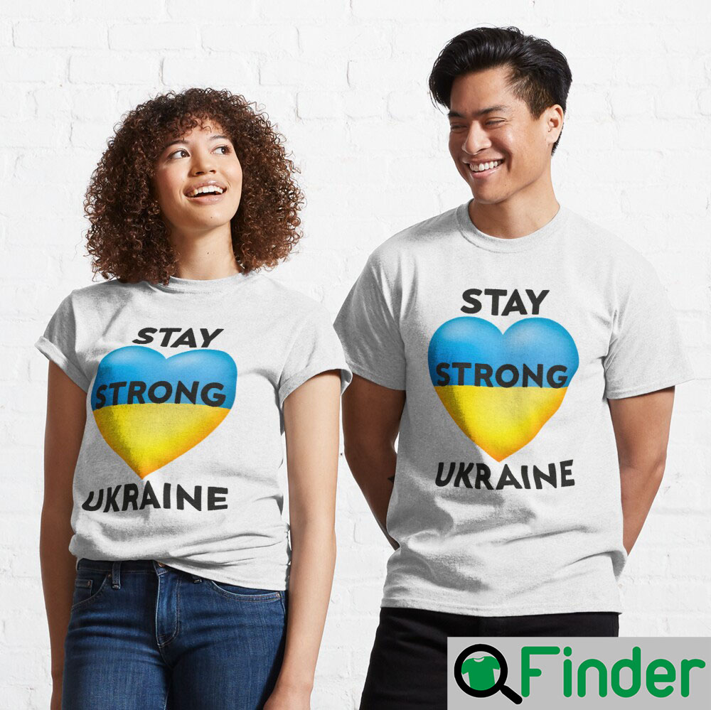 Stay Strong Ukraine Pray For Shirt Stay Strong Ukraine Pray For Shirt