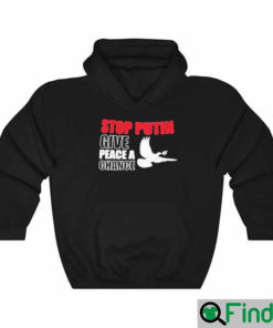 Stop Putin Give Peace a Chance No War Hoodie