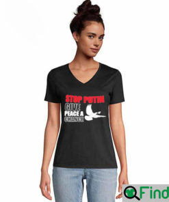 Stop Putin Give Peace a Chance No War Shirts