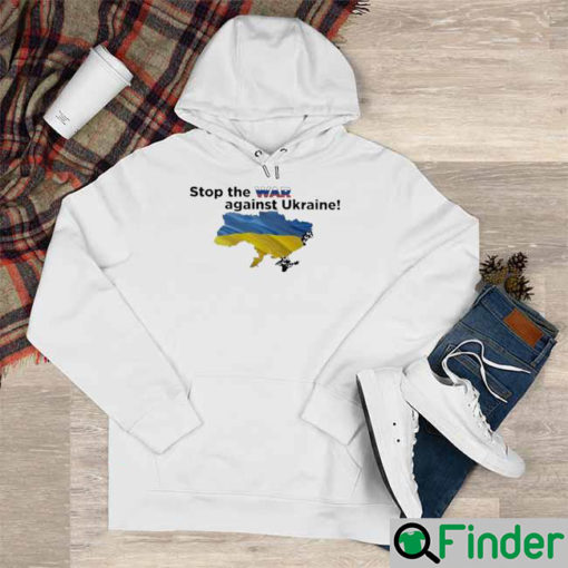 Stop The War Against Ukraine Pray For Ukraine Hoodie