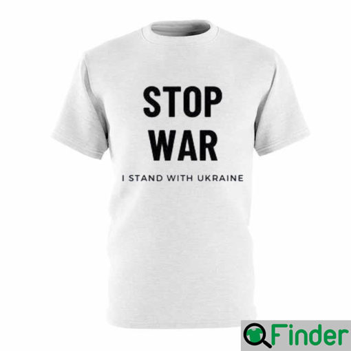 Stop War I Stand With Ukraine Support Ukraine T Shirt