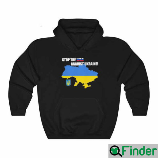 Stop the War Against Ukraine Hoodie