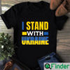 Support Ukraine I Stand With T Shirt 1