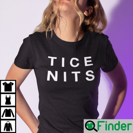 Tice Nits T Shirt Nice Tits Dark Humor