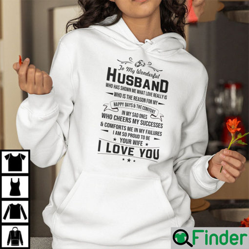 To My Wonderful Husband Who Has Shown Me What Love Really Is Hoodie