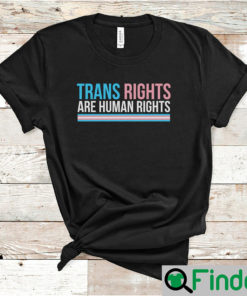 Trans Rights Are Human LGBT T Shirt