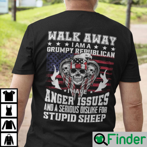 Walk Away I Am A Grump Republican Skull Shirt