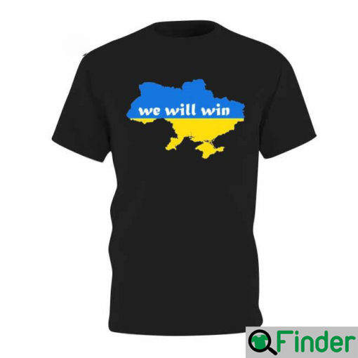 We Will Win Ukraine T Shirt