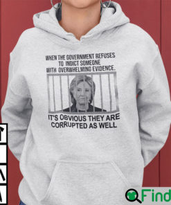 When The Government Refuses To Indict Someone With Overwhelming Evidence Hoodie