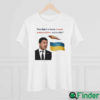 Zelensky I Need Ammunition Not A Ride Shirt