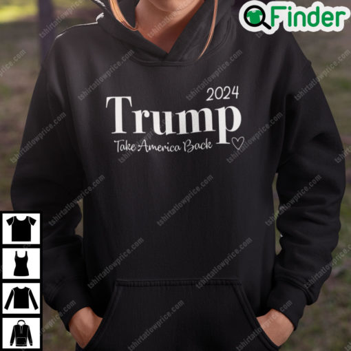 2024 Trump Take America Back Hoodie