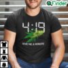 419 Give Me A Minute Weed Cannabis Shirt