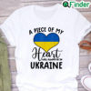 A Piece Of My Heart Will Always Be In Ukraine Peace Ukraine Shirt