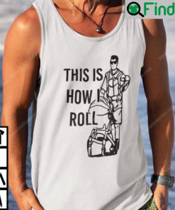 Aaron Hoyland This Is How I Roll Dad Tank Top