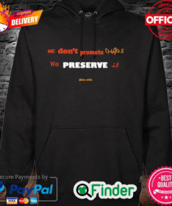 Adele We Dont Promote Chaos We Preserve It Hoodie