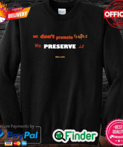 Adele We Dont Promote Chaos We Preserve It Sweatshirt