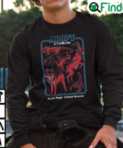 Adopt A Familiar Black Magic Animal Rescue Sweatshirt
