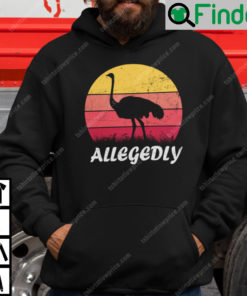 Allegedly Ostrich Lovers Hoodie