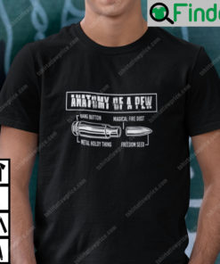 Anatomy Of A Pew T Shirt Gun Lovers Gift